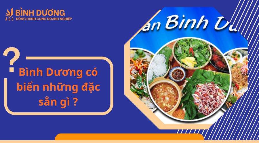 Bình Dương có đặc sản gì ?