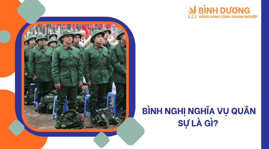 Bình nghị nghĩa vụ quân sự là gì?