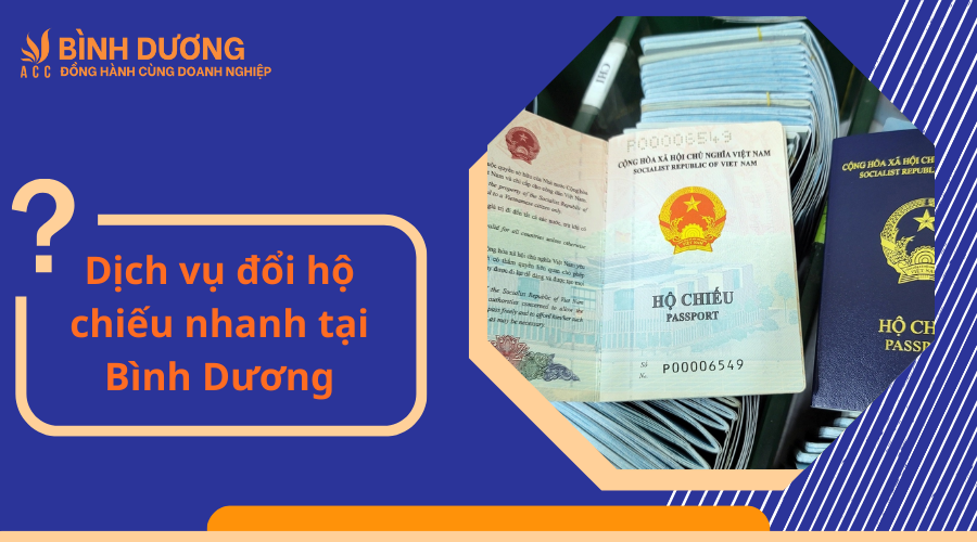 Dịch vụ đổi hộ chiếu nhanh tại Bình Dương