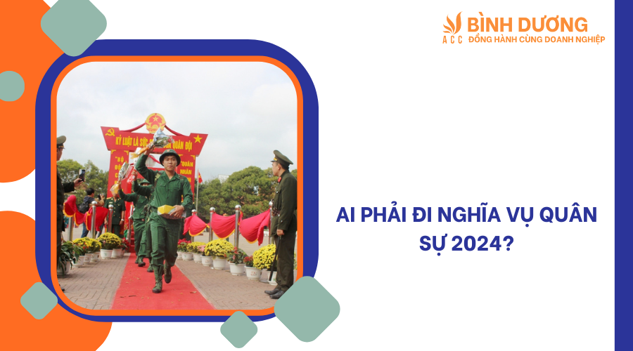 Ai phải đi nghĩa vụ quân sự 2024?
