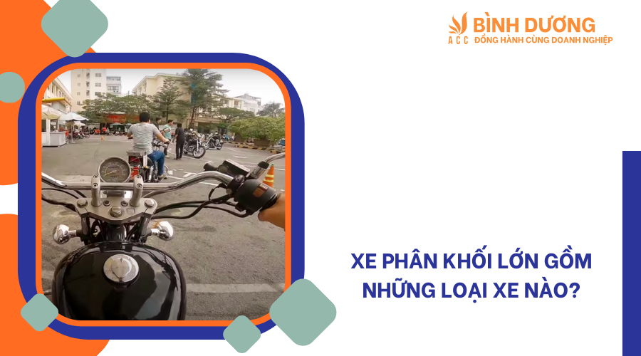 Bằng lái xe phân khối lớn là bằng gì?