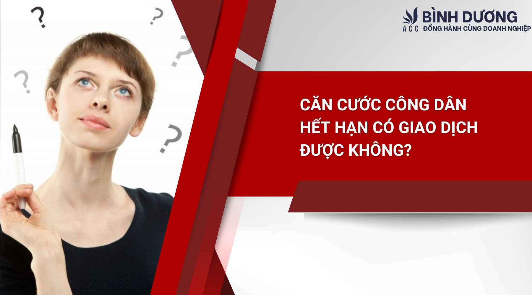 Căn cước công dân hết hạn có giao dịch được không?