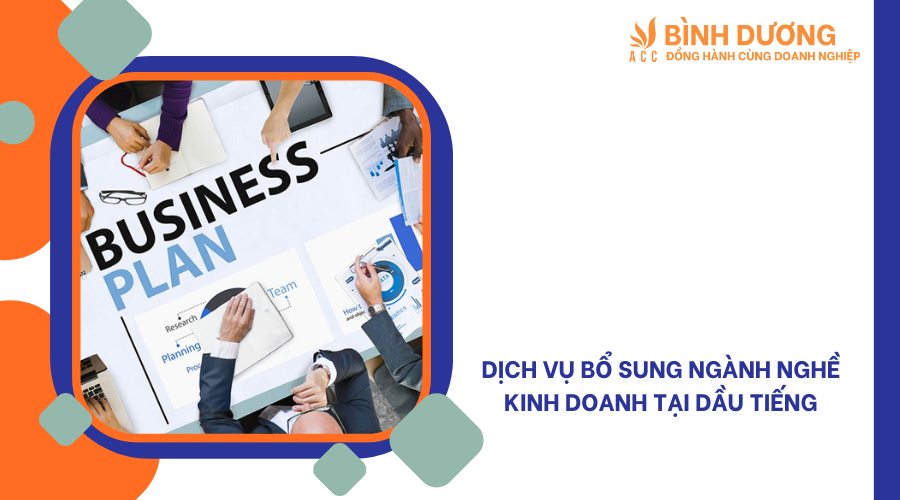 Dịch vụ bổ sung ngành nghề kinh doanh tại Dầu Tiếng