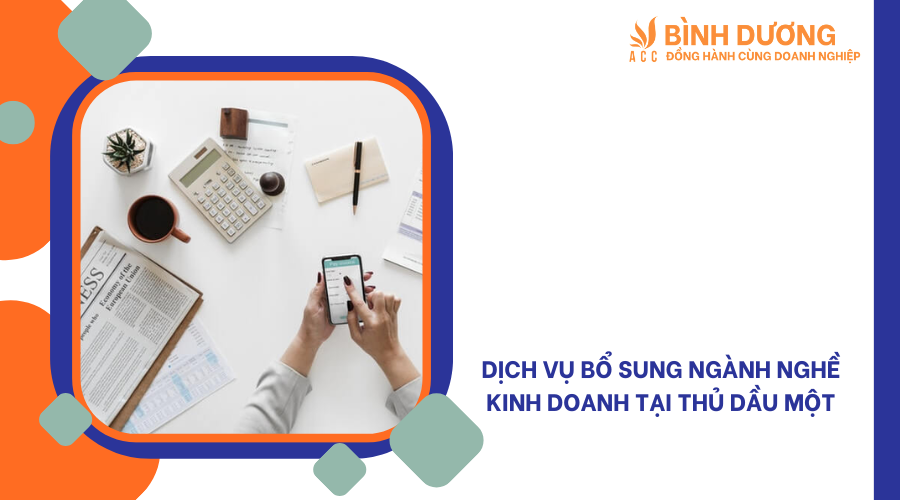 Dịch vụ bổ sung ngành nghề kinh doanh tại Thủ Dầu Một