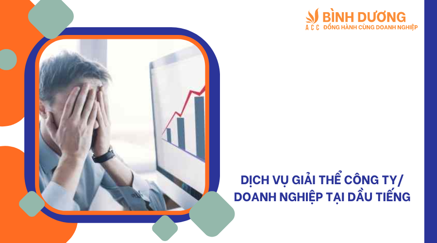 Dịch vụ giải thể công ty/ doanh nghiệp tại Dầu Tiếng
