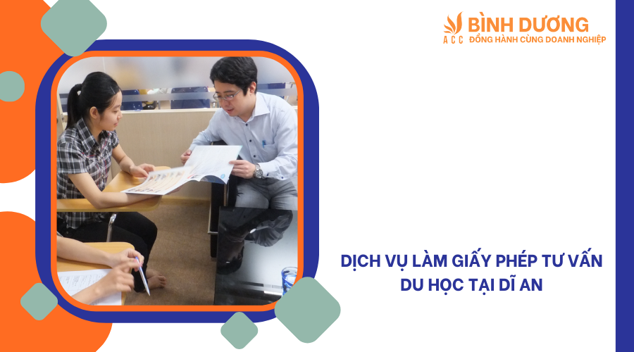 Dịch vụ làm giấy phép tư vấn du học tại Dĩ An