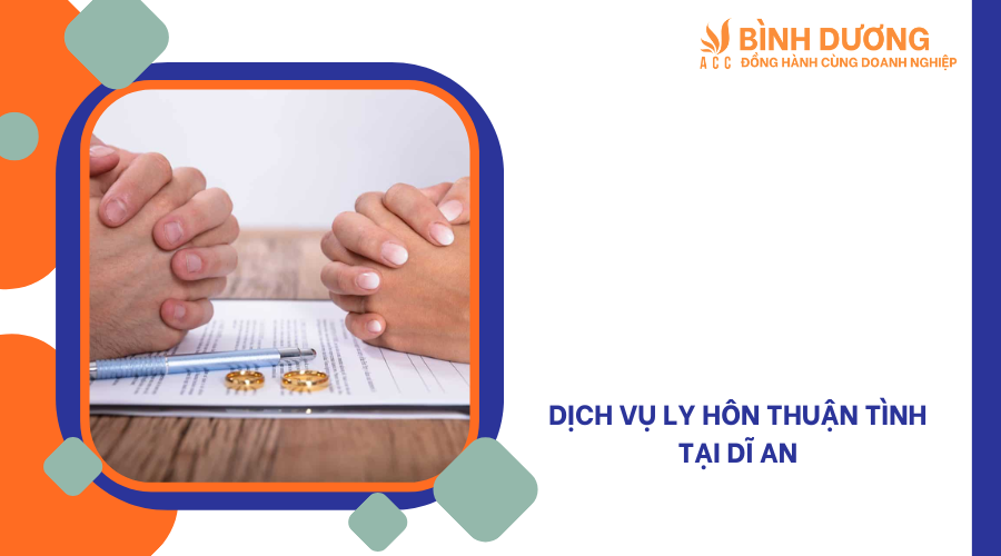 Dịch vụ ly hôn thuận tình tại Dĩ An