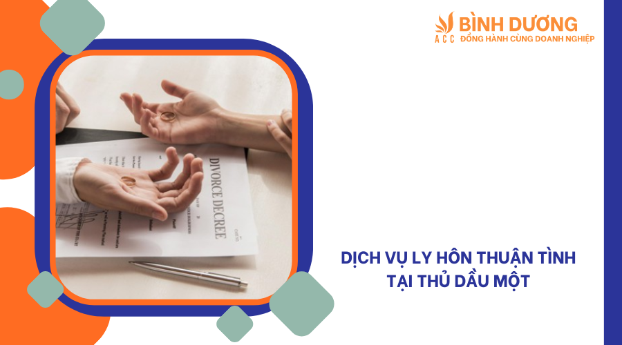 Dịch vụ ly hôn thuận tình tại Thủ Dầu Một