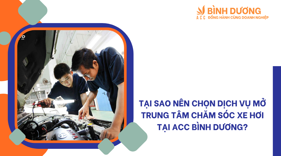 Dịch vụ mở trung tâm chăm sóc xe hơi tại Bình Dương