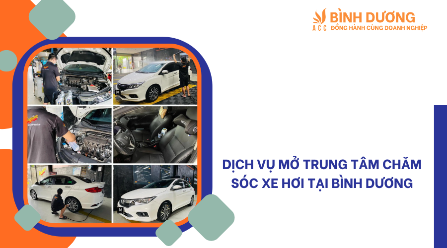 Dịch vụ mở trung tâm chăm sóc xe hơi tại Bình Dương