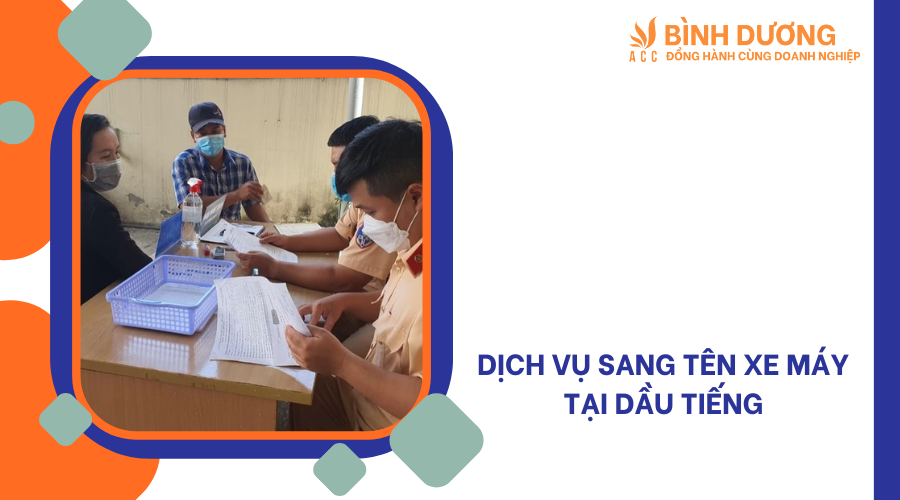 Dịch vụ sang tên xe máy tại Dầu Tiếng