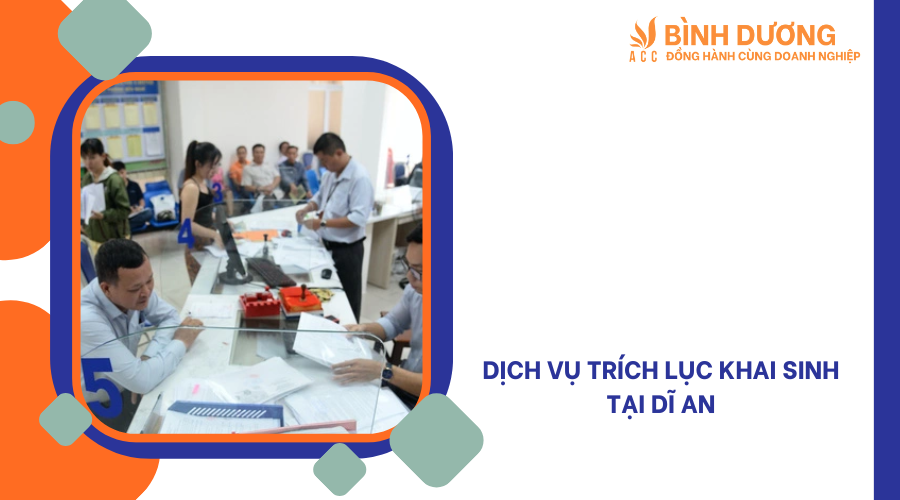 Dịch vụ trích lục khai sinh tại Dĩ An