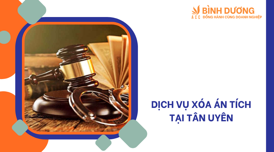 Dịch vụ xóa án tích tại Tân Uyên