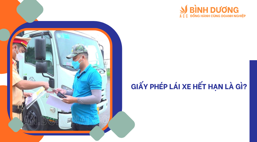 Giấy phép lái xe hết hạn đổi ở đâu?