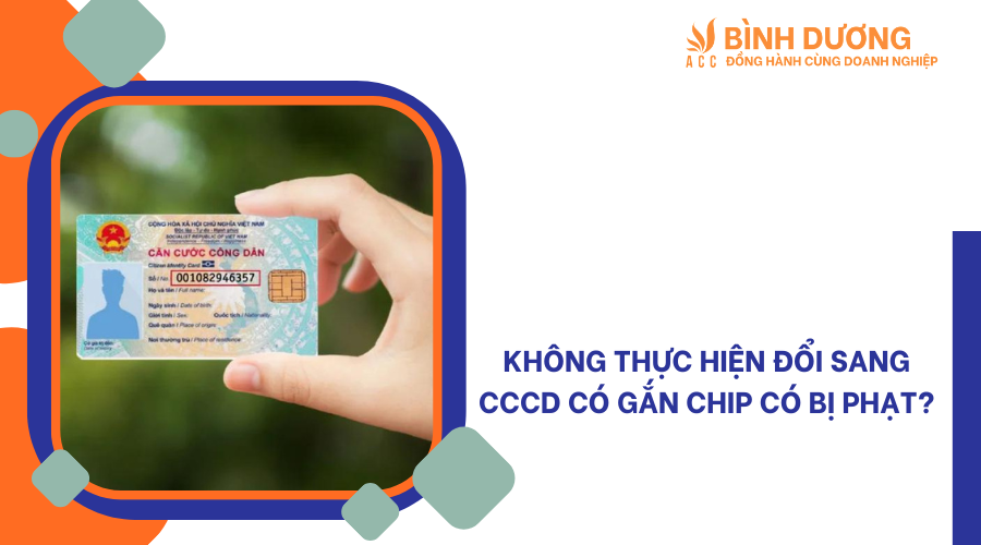 Không thực hiện đổi sang CCCD có gắn chip có bị phạt?