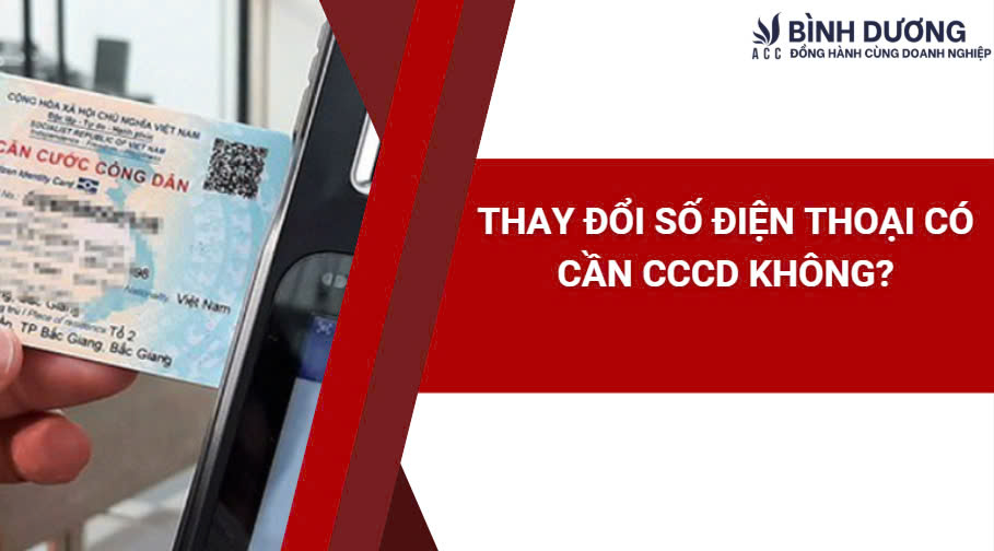 Thay đổi số điện thoại có cần CCCD không?