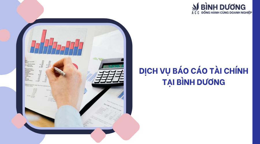 Dịch vụ báo cáo tài chính tại Bình Dương