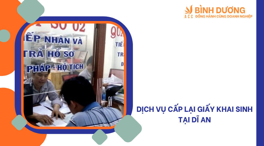 Dịch vụ cấp lại giấy khai sinh tại Dĩ An