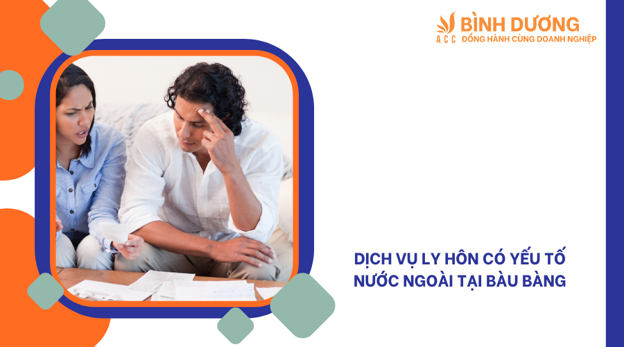 Dịch vụ ly hôn có yếu tố nước ngoài tại Bàu Bàng