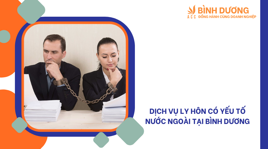 Dịch vụ ly hôn có yếu tố nước ngoài tại Bình Dương