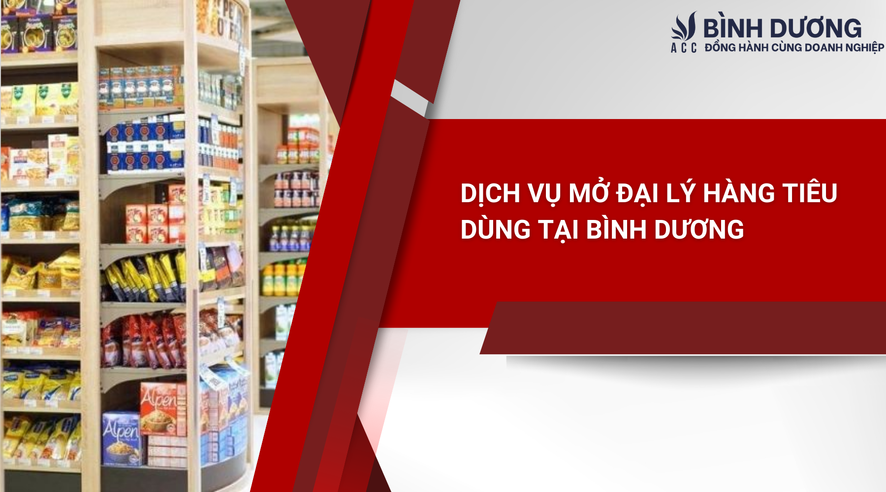 Dịch vụ mở đại lý hàng tiêu dùng tại Bình Dương