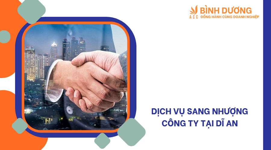 Dịch vụ sang nhượng công ty tại Dĩ An