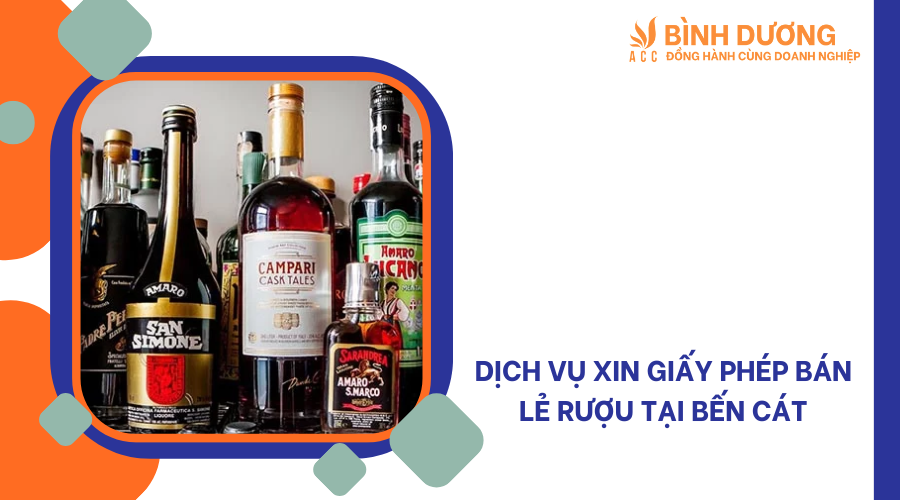 Dịch vụ xin giấy phép bán lẻ rượu tại Bến Cát