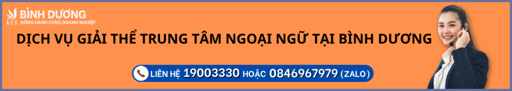 Dịch vụ giải thể trung tâm ngoại ngữ tại Bình Dương