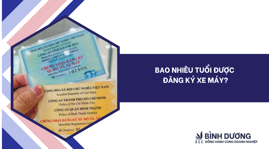 Bao nhiêu tuổi được đăng ký xe máy?
