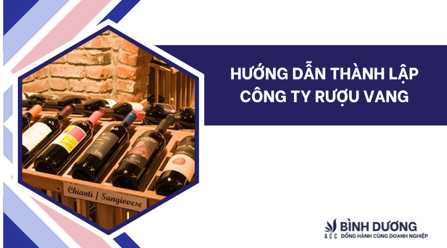Hướng dẫn thành lập công ty rượu vang