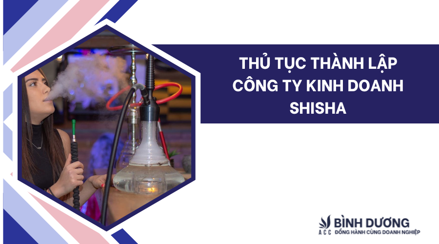 Thủ tục thành lập công ty kinh doanh shisha