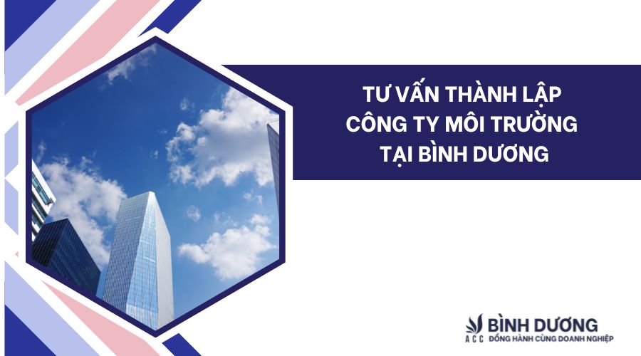 Tư vấn thành lập công ty môi trường tại Bình Dương
