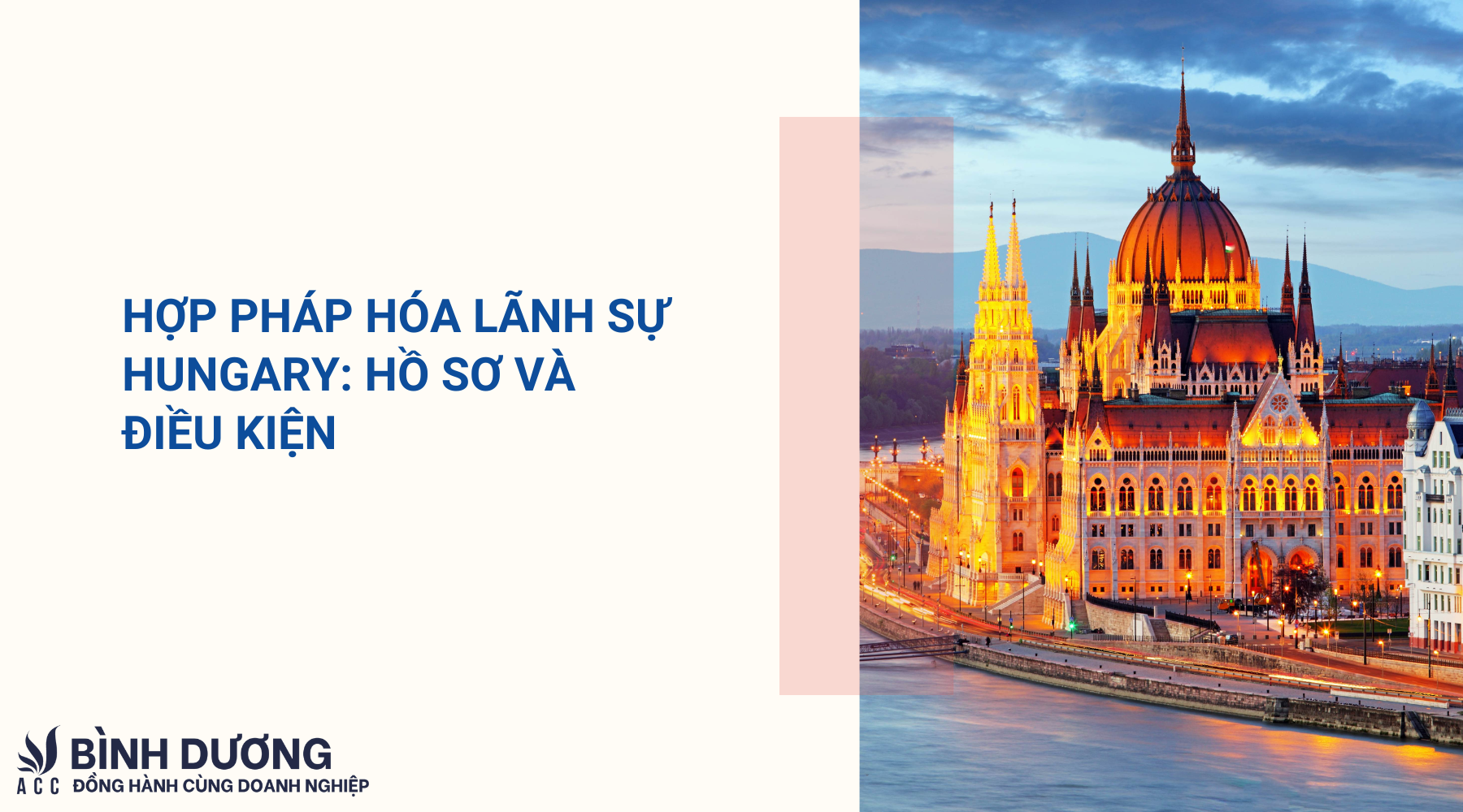 Hợp pháp hóa lãnh sự Hungary: Hồ sơ và điều kiện