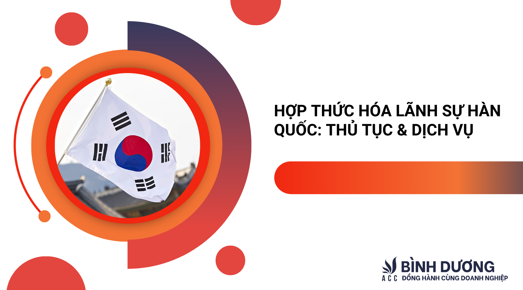 Hợp thức hóa lãnh sự Hàn Quốc: Thủ tục & dịch vụ