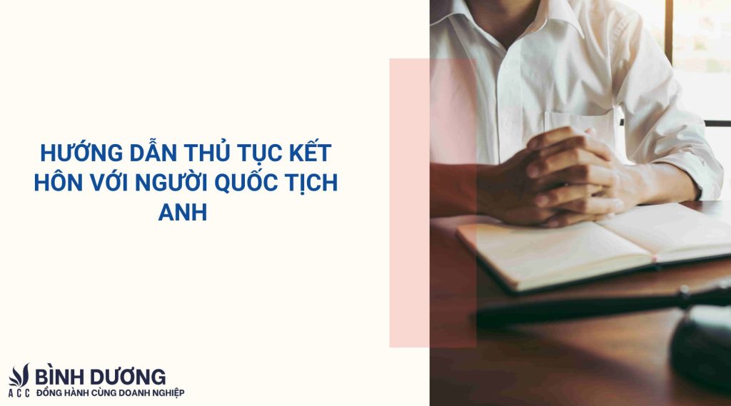 Hướng dẫn thủ tục kết hôn với người quốc tịch Anh