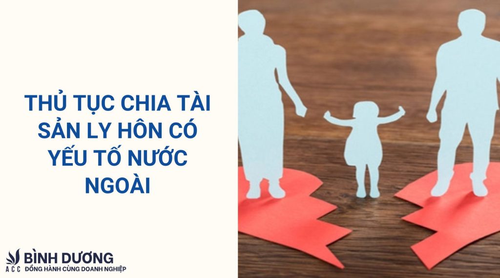Thủ tục chia tài sản ly hôn có yếu tố nước ngoài