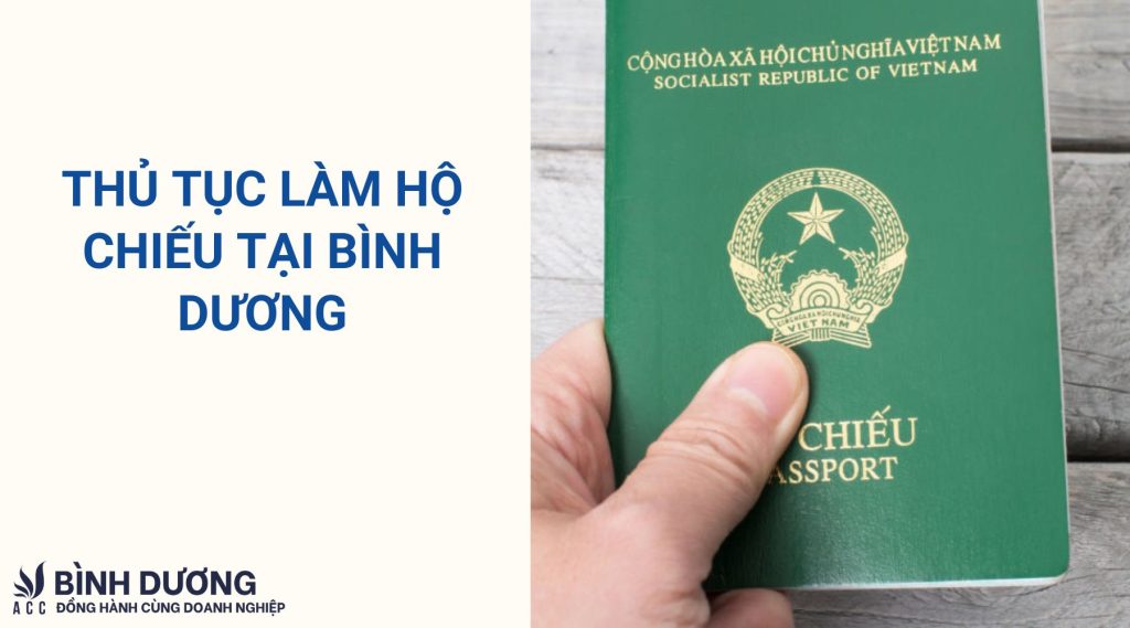 Thủ tục làm hộ chiếu tại Bình Dương nhanh chóng