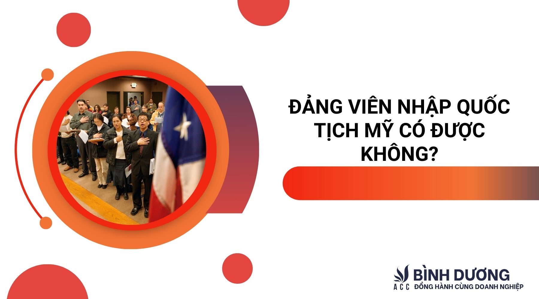 Đảng viên nhập quốc tịch Mỹ có được không?