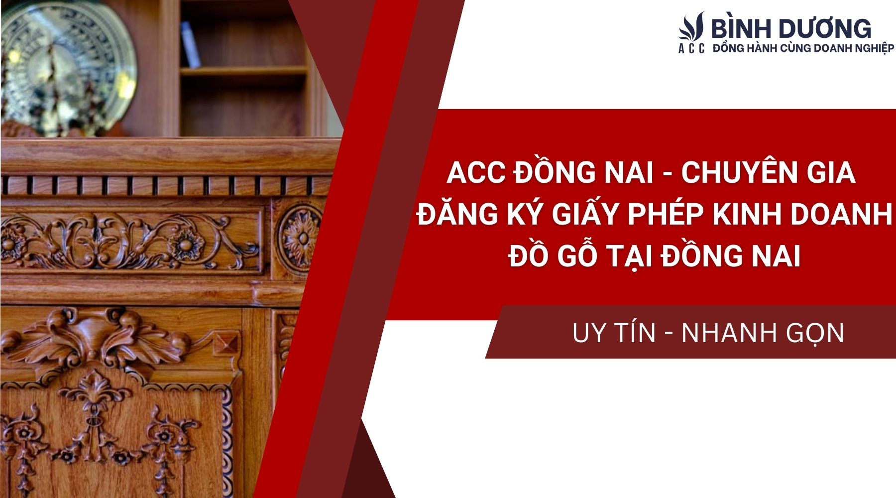 ACC Đồng Nai - Chuyên gia đăng ký giấy phép kinh doanh đồ gỗ tại Đồng Nai