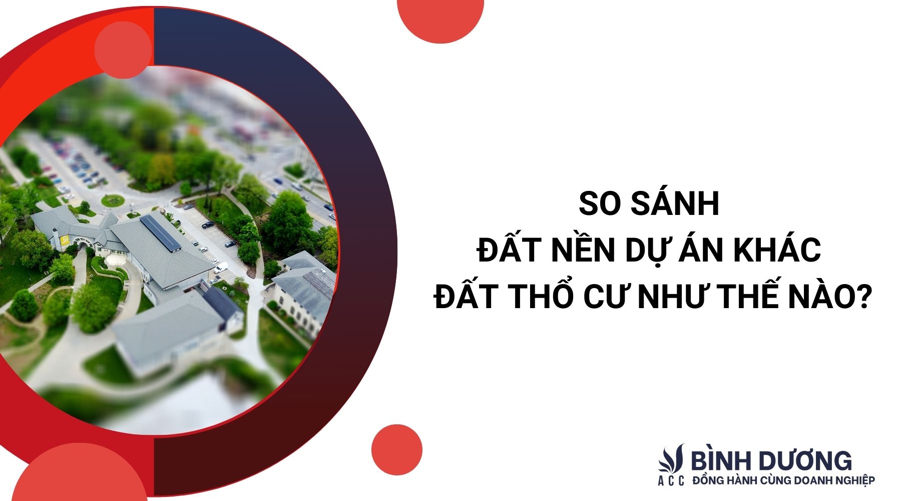So sánh đất nền dự án khác đất thổ cư như thế nào?
