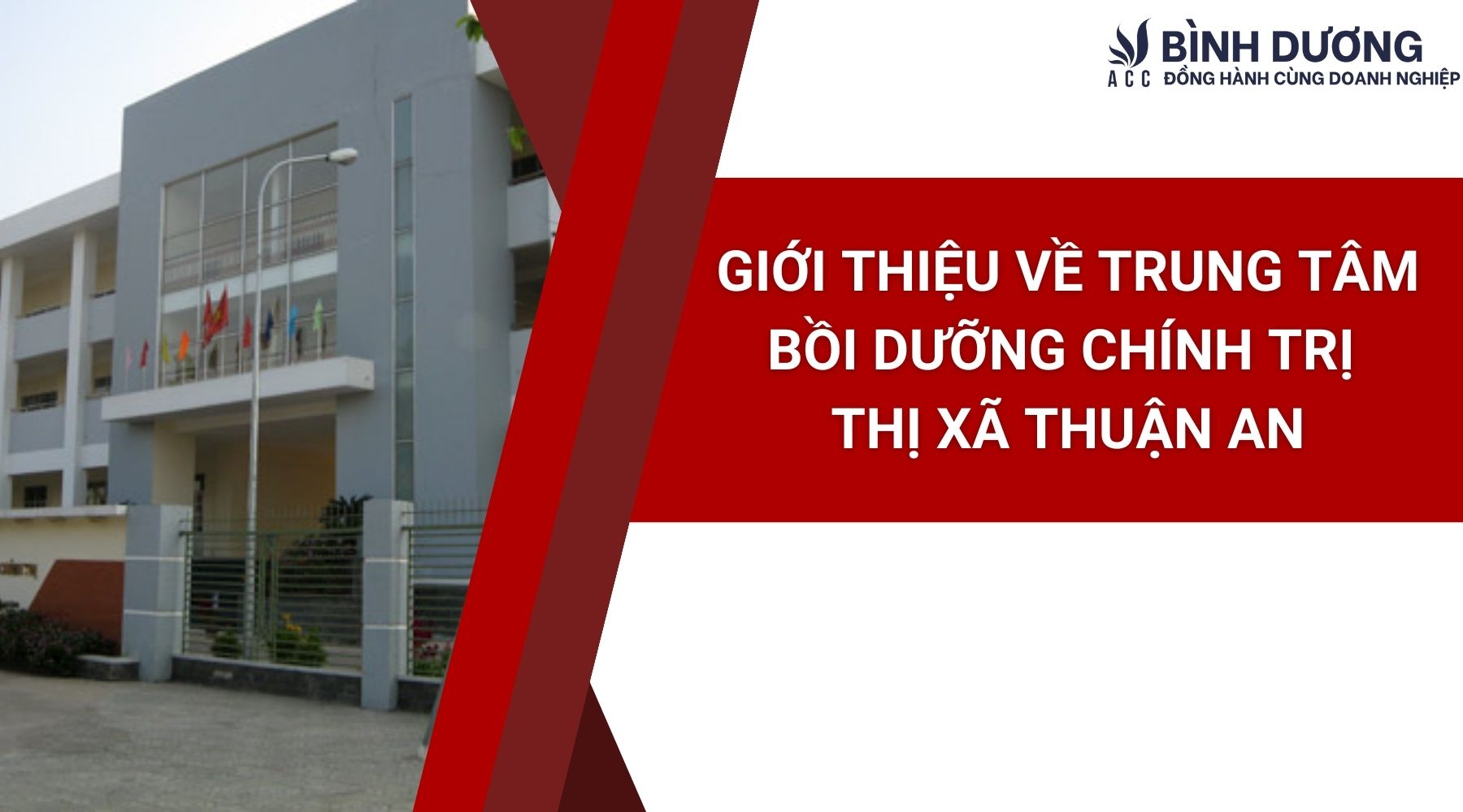 Giới thiệu về Trung tâm Bồi dưỡng Chính trị thị xã Thuận An