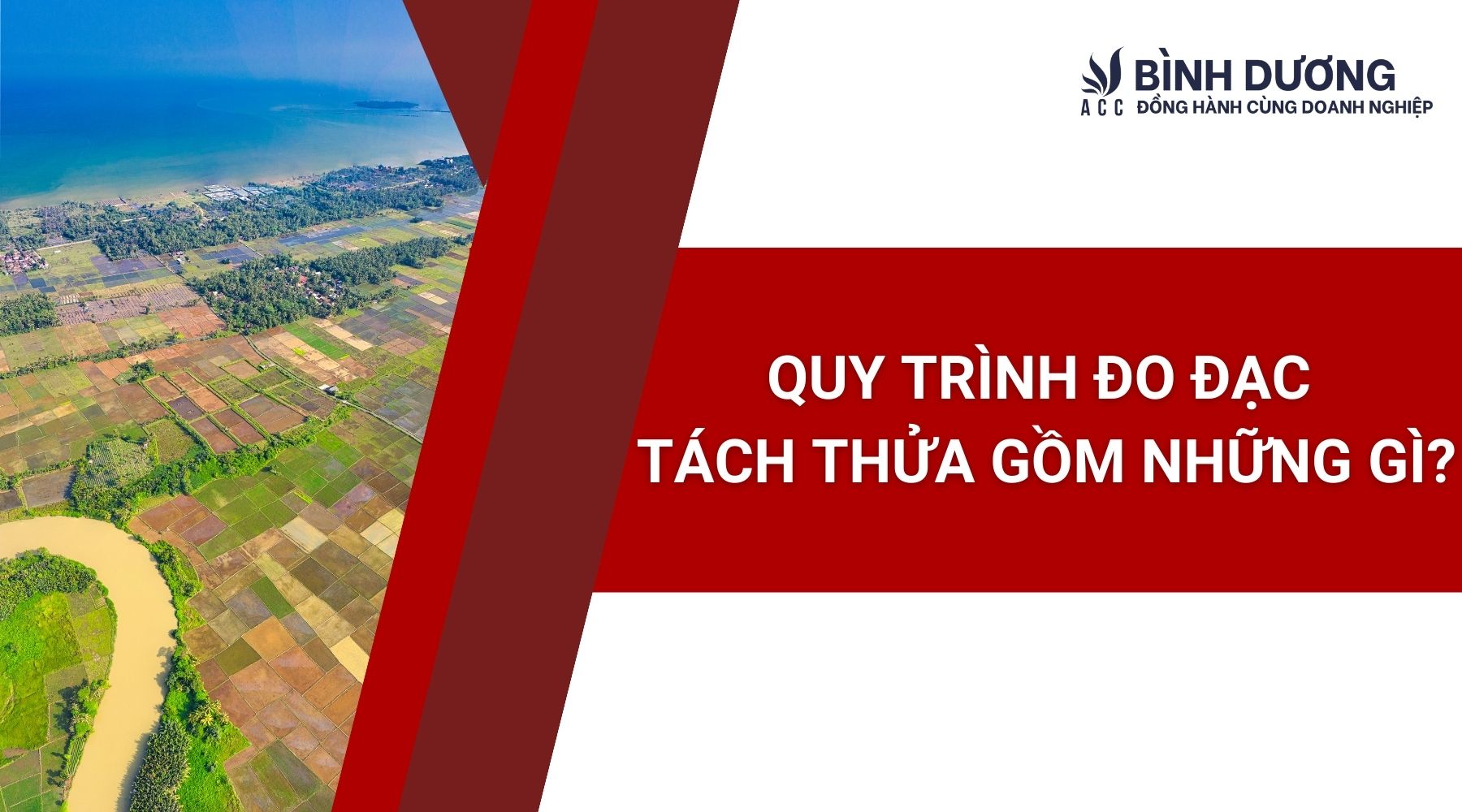 Quy trình đo đạc tách thửa gồm những gì?