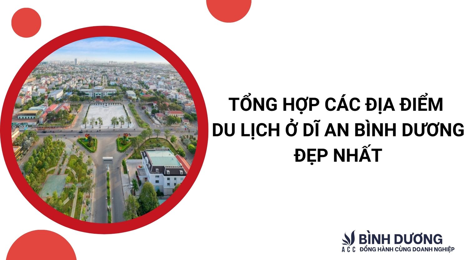 Tổng hợp các địa điểm du lịch ở Dĩ An Bình Dương đẹp nhất