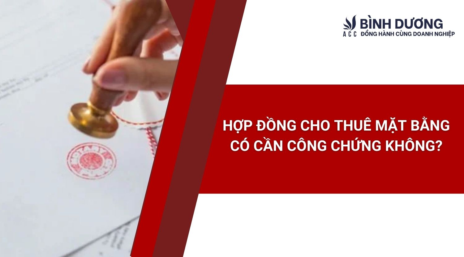 Hợp đồng cho thuê mặt bằng có cần công chứng không?