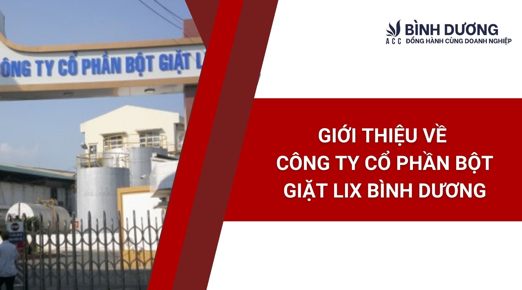 Giới thiệu về Công ty Cổ phần Bột giặt Lix Bình Dương