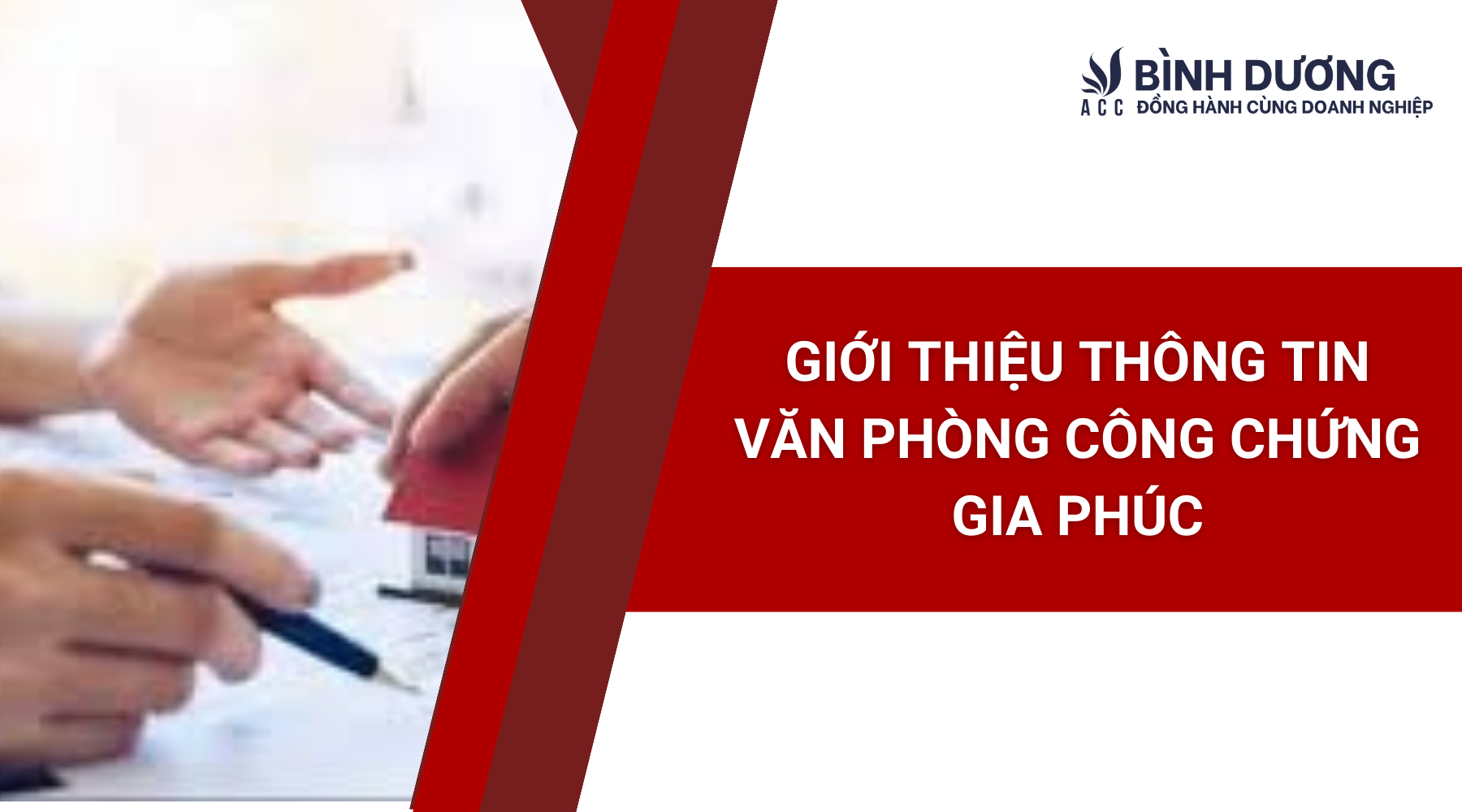 Giới thiệu thông tin Văn phòng công chứng Gia Phúc