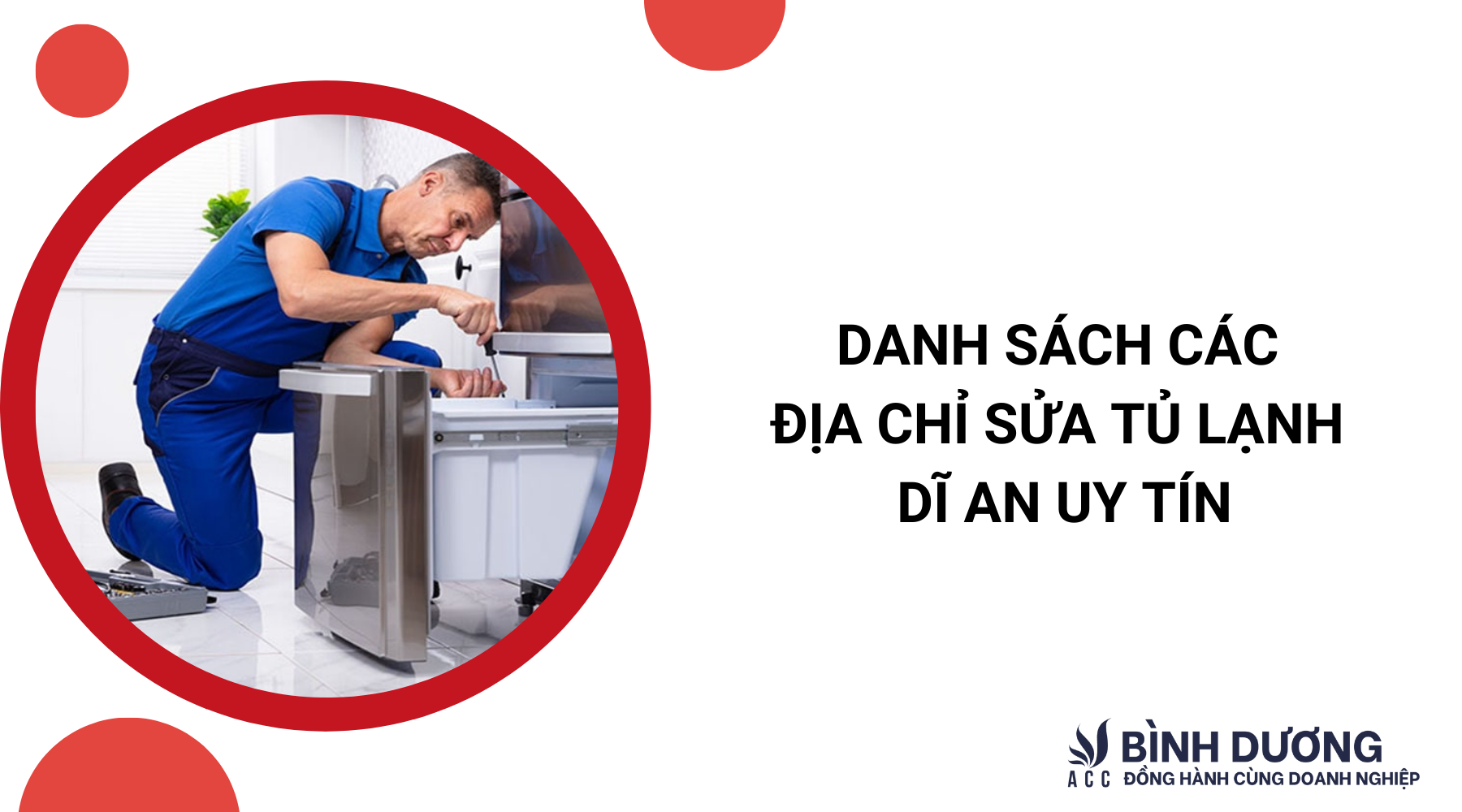Danh sách các địa chỉ sửa tủ lạnh Dĩ An uy tín