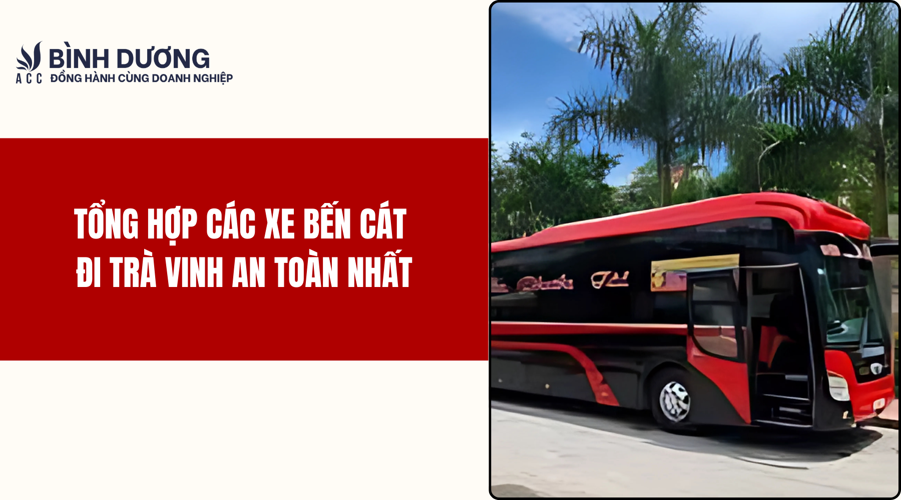 Tổng hợp các xe Bến Cát đi Trà Vinh an toàn nhất