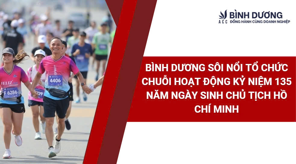 Bình Dương sôi nổi tổ chức chuỗi hoạt động kỷ niệm 135 năm Ngày sinh Chủ tịch Hồ Chí Minh