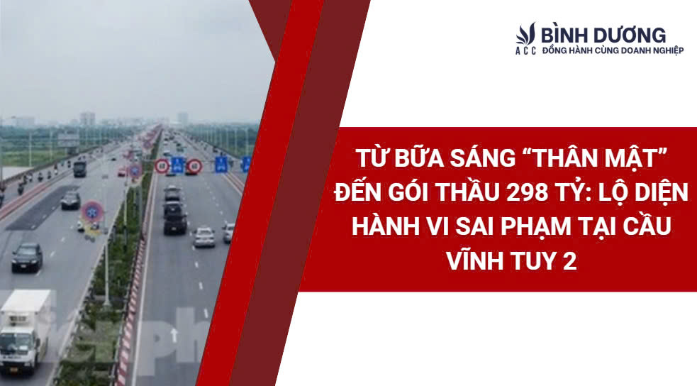 Từ bữa sáng “thân mật” đến gói thầu 298 tỷ: Lộ diện hành vi sai phạm tại cầu Vĩnh Tuy 2